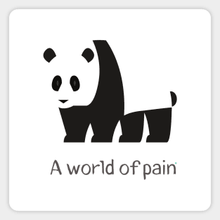 A world of pain Panda Magnet